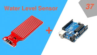 Arduino Tutorial 37- Water Level Sensor (Set Up & Prgramming)