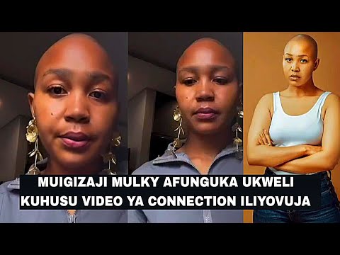 MUIGIZAJI MULKY AFUNGUKA UKWELI KUHUSU VIDEO YA CONNECTION ILIYOVUJA 
