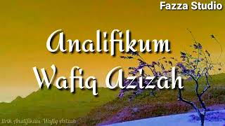 Analifikum - Wafiq Azizah [ Lirik ]