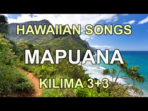 HAWAIIAN SONGS MAPUANA - THE KILIMA 3+3  (lyrics)