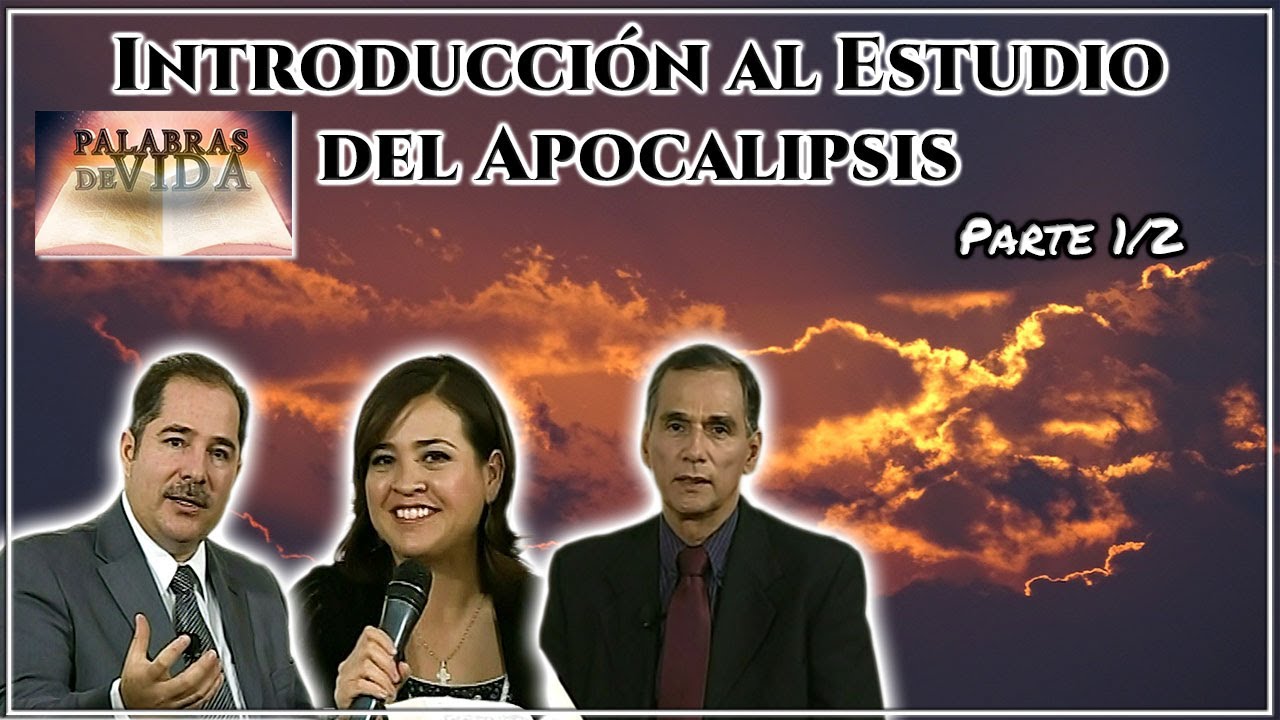 Introducción al Apocalipsis (Parte 1/2) - Palabras de Vida