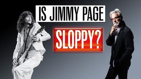Is Jimmy Page a Sloppy Guitarist?