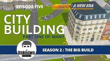 City Building Part one: Trainz The Big Build : Trainz a new era #5