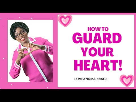 How to Guard your Heart as a Christian | LoveandMarriage