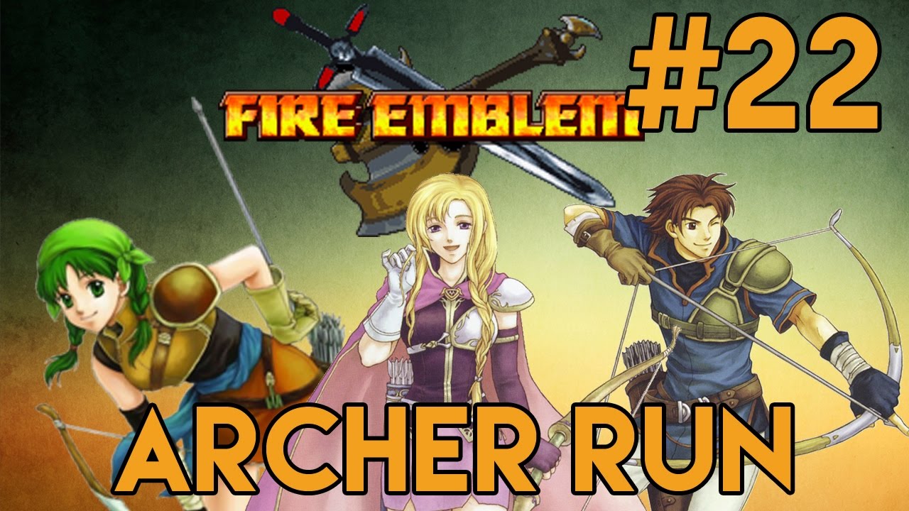 Protect the Weak! - Fire Emblem 7: The Blazing Sword [ARCHER CHALLENGE RUN] #22