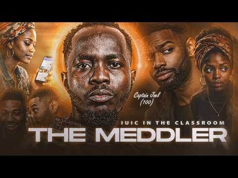 THE MEDDLER || CaptainsInTheClassroom