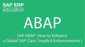 SAP ABAP : How to Enhance  a Global SAP Class ( Implicit Enhancements )
