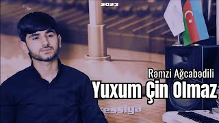 Rəmzi Ağcabədili - Yuxum Çin Olmaz - (2023 ) Resimi