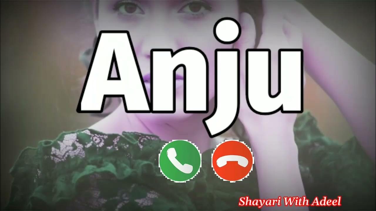 Anju Name Ringtone Anju Name Shayari Anju Naam Ki Ringtone Anju
