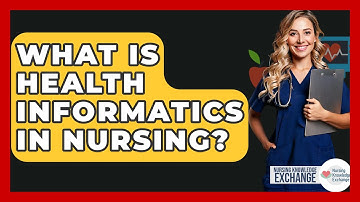 What Is Health Informatics In Nursing? - Nursing Knowledge Exchange