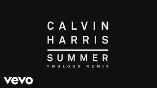 Video thumbnail of "Calvin Harris - Summer (twoloud Remix) [Audio]"