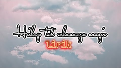 Fajar Sadboy - Hidup tak selamanya nangis |lirik lagu