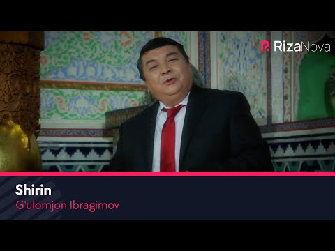 G'ulomjon Ibragimov — Shirin | Гуломжон Ибрагимов — Ширин