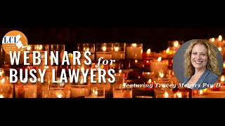 Coping with Grief and Loss Around the Holidays as a Lawyer [Webinar]