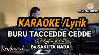 BURU TACEDDE CEDDE KARAOKE