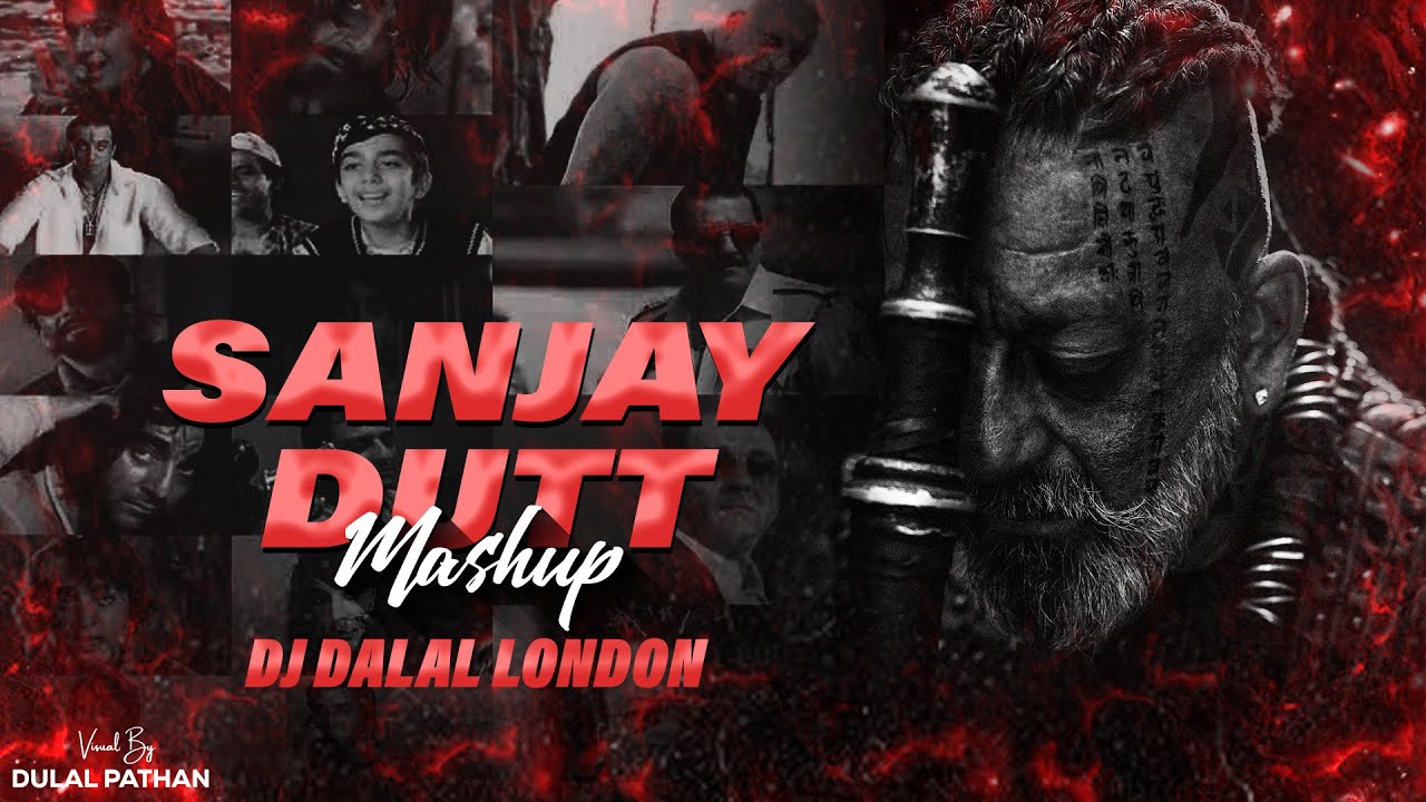 Sanjay Dutt  Mashup  DJ Dalal London  Sanjay Dutt Hit Songs  Choli x Khalnayak x Saki Saki