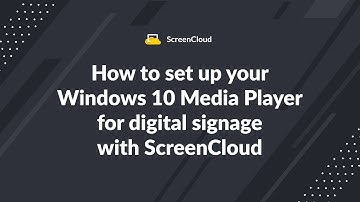 How to set up your Windows 10 media player to power digital signage screens with ScreenCloud
