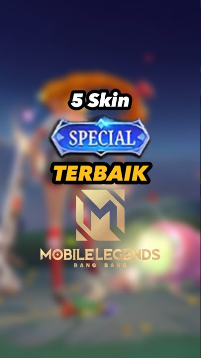 5 skin Special terbaik versi gua. #mlbbcontentcreator #mlbbshorts #creatormlbb #skinspecial