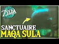 Russir le sanctuaire maqa sula  tuto zelda totk