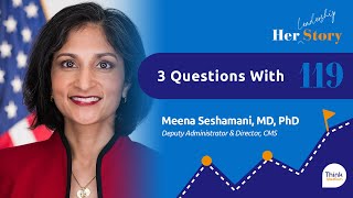 3 Questions with Meena Seshamani, MD, PhD, Deputy Administrator & Director, CMS