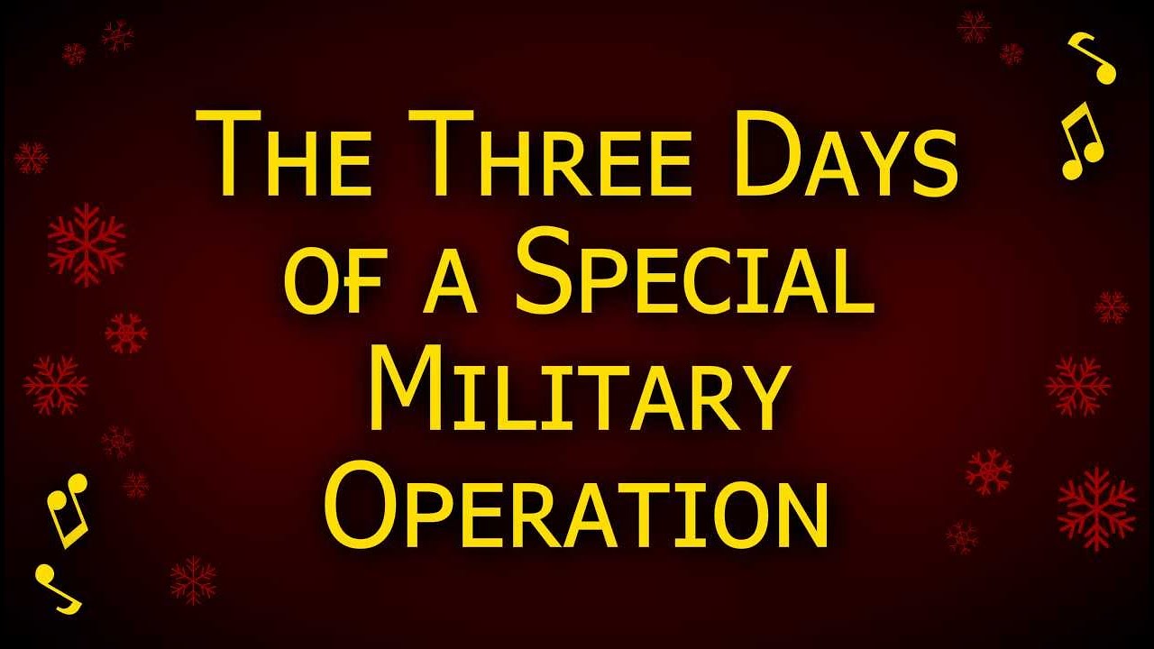 The Three Days of a Special Military Operation 🎄