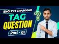 Tag Question Rules in English Grammar | Part - 01 (Basic Concepts)