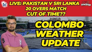 Pakistan v Sri Lanka, Colombo Update, 20 Overs Match, Cut of time | Surf Excel Presents Outside Edge