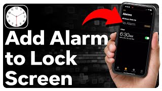 How To Add An Alarm To iPhone Lock Screen screenshot 2