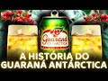 A HISTÓRIA DO GUARANÁ ANTÁRCTICA