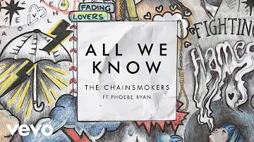 The Chainsmokers - All We Know (Audio) ft. Phoebe Ryan