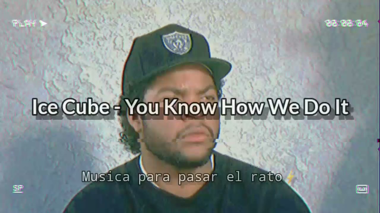 Ice Cube - You Know How We Do It (Official Lyric Video) 