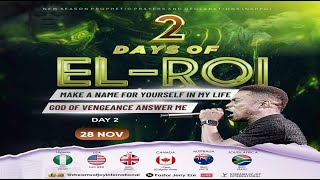 2 DAYS OF EL-ROI, MAKE A NAME FOR YOURSELF  [GOD OF VENGEANCE ANSWER ME] DAY 2 || 28TH NOVEMBER 2023
