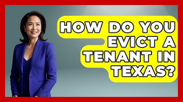 How Do You Evict A Tenant In Texas? - Southern Culture Collective
