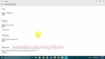Windows 10 : How to Add or Remove Folder exclusions to windows defender