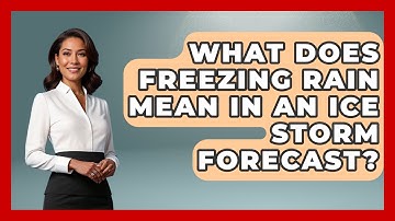 What Does Freezing Rain Mean In An Ice Storm Forecast? - Weather Watchdog