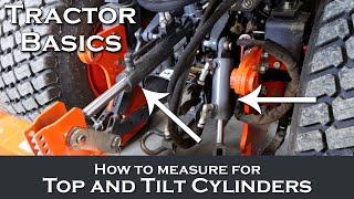 Tractor Basics - How To Measure For A Top And Tilt Cylinder