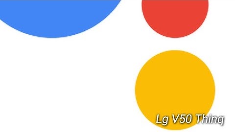 Disable Google Assistant and also side button on LG v50 thinq and G series on android 10