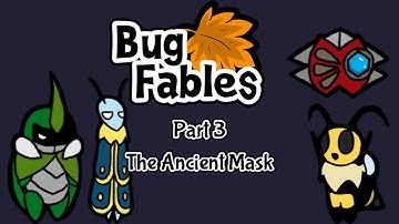 Bug Fables (No Commentary) Part 3 - The Ancient Mask