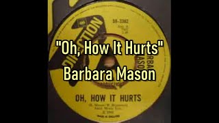 Video thumbnail of ""Oh, How It Hurts" - Barbara Mason (lyrics)"