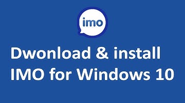 How to download and install IMO in Window 10