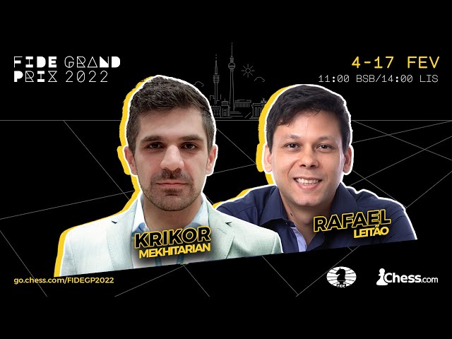 FIDE Grand Prix Belgrado - FINAL - (Partida 1) / Comentários: GM Krikor &  GM Leitão 
