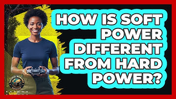 How Is Soft Power Different From Hard Power?