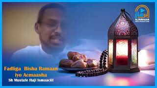 Fadliga Bisha Ramadaan Iyo Acmaasha ᴴᴰSheekh Mustafe Haji Ismaaciil 2024