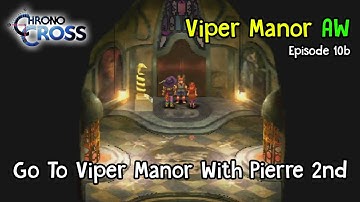 Chrono Cross PSX PS1 #10b Go To Viper Manor With Pierre 2nd HD