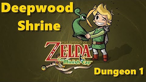 The Legend of Zelda - The Minish Cap ~Dungeon 1~ Deepwood Shrine