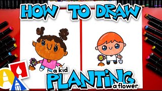 How To Draw A Kid Planting A Flower