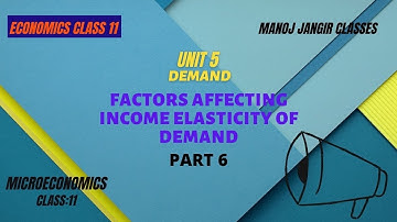 FACTORS AFFECTING INCOME ELASTICITY OF DEMAND | FACTORS AFFECTING ELASTICITY OF DEMAND