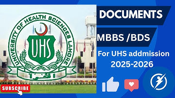 Documents MBBS/BDS for UHS admission, MBBS k lye Kon sy documents upload krny hn