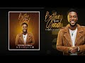 BETTER THAN GOOD TODD GALBERTH By EydelyWorshipLivingGodChannel mp3
