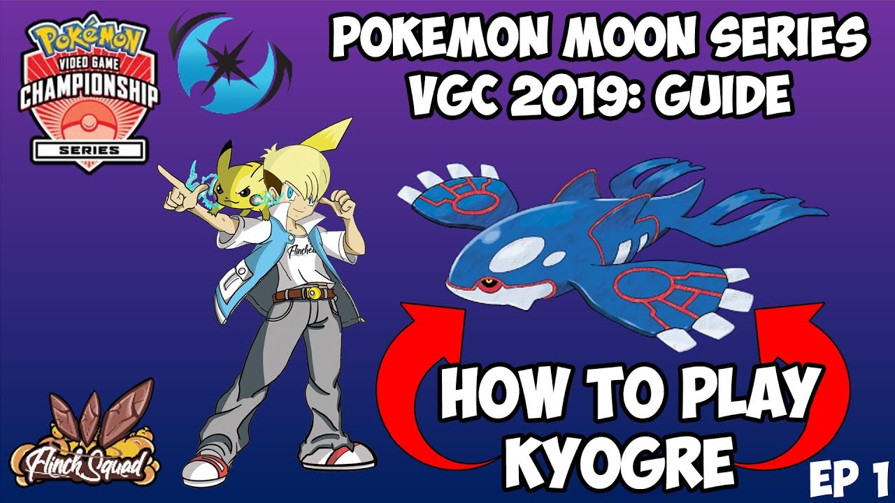 Pokémon VGC 19 Guide | Moon Series: How to play Kyogre | Ep 1